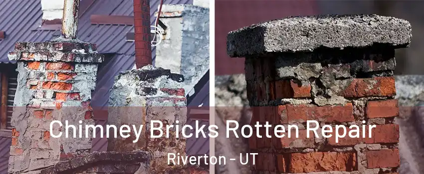  Chimney Bricks Rotten Repair Riverton - UT