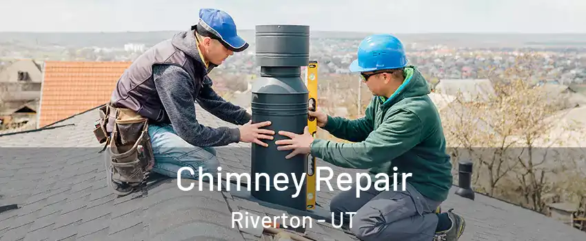  Chimney Repair Riverton - UT
