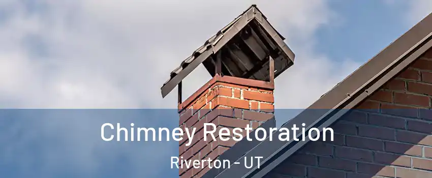  Chimney Restoration Riverton - UT