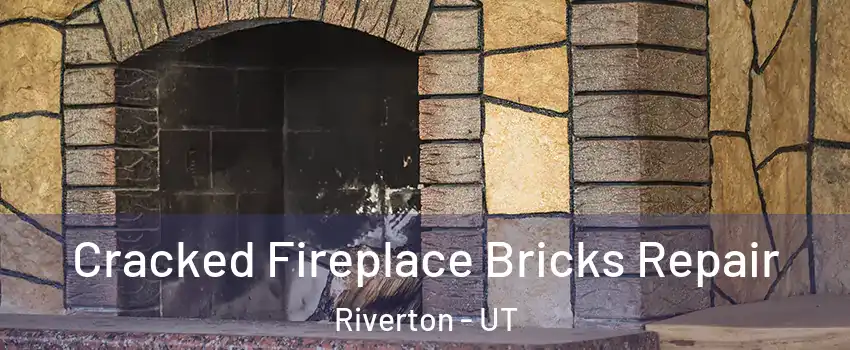  Cracked Fireplace Bricks Repair Riverton - UT