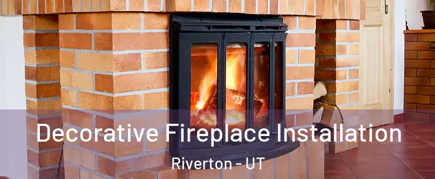  Decorative Fireplace Installation Riverton - UT