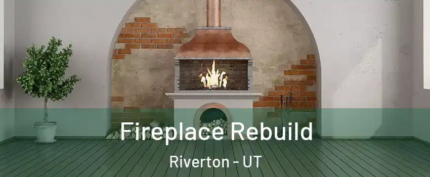  Fireplace Rebuild Riverton - UT