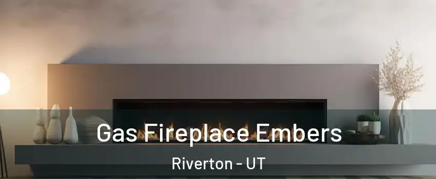  Gas Fireplace Embers Riverton - UT