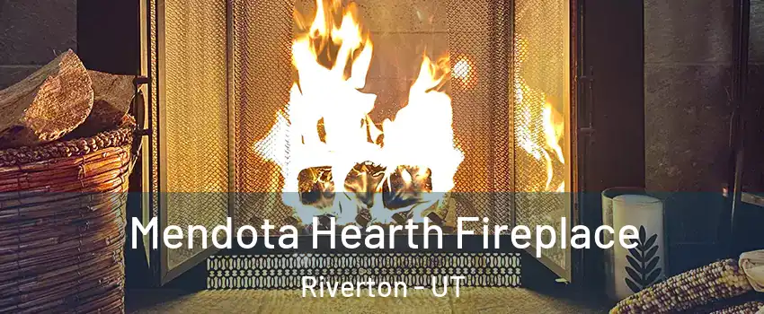  Mendota Hearth Fireplace Riverton - UT