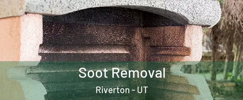  Soot Removal Riverton - UT