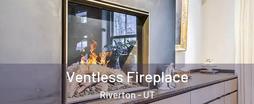  Ventless Fireplace Riverton - UT